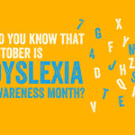 Dyslexia Awareness Month